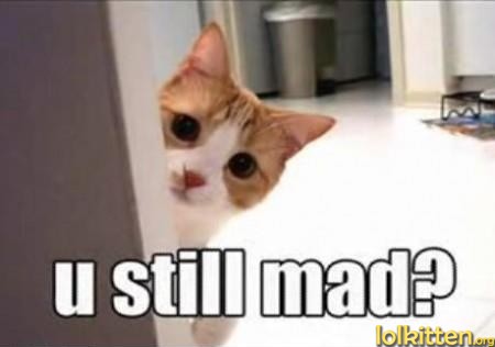 u still mad?