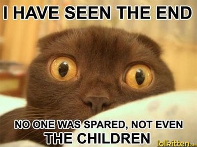 I HAVE SEEN THE END NO ONE WAS SPARED, NOT EVEN THE CHILDREN