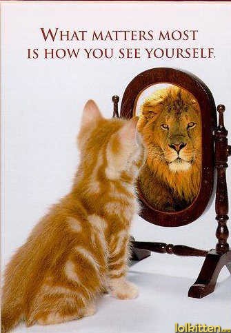 WHAT MATTERS MOST IS HOW YOU SEE YOURSELF.